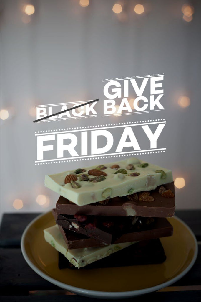 Give Back Friday The Good Tempered Chocolate Company